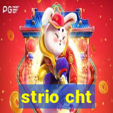 strio cht